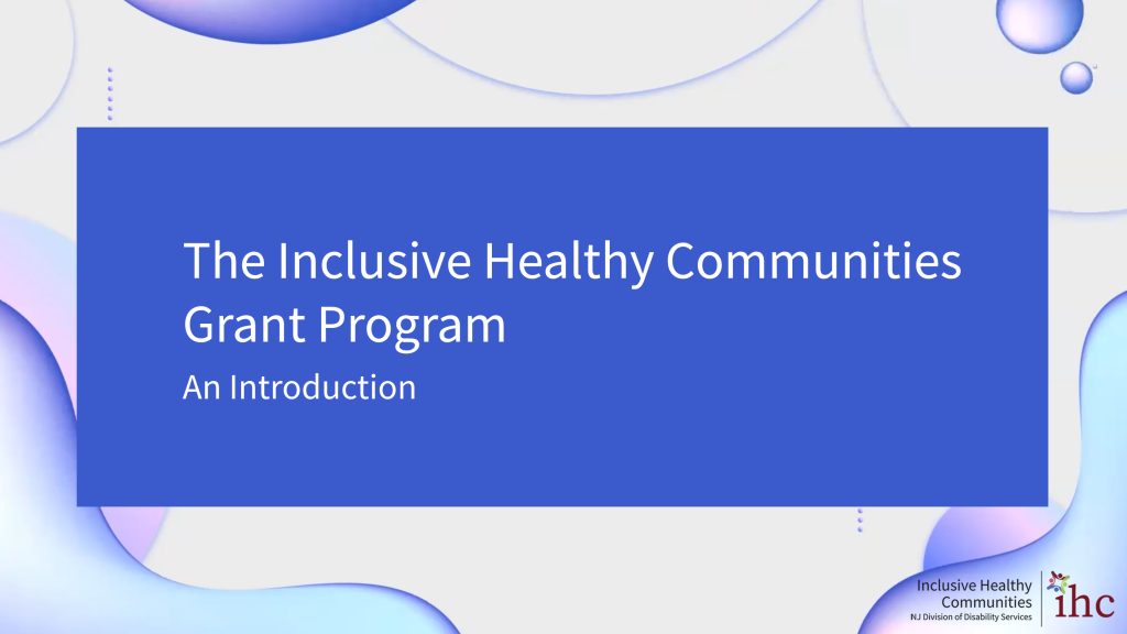 The Inclusive Healthy Communities Grant Program-An Introduction