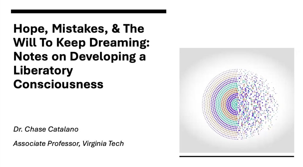 Hope, Mistakes and the Will to Keep Dreaming: Notes on Developing a Liberatory Consciousness