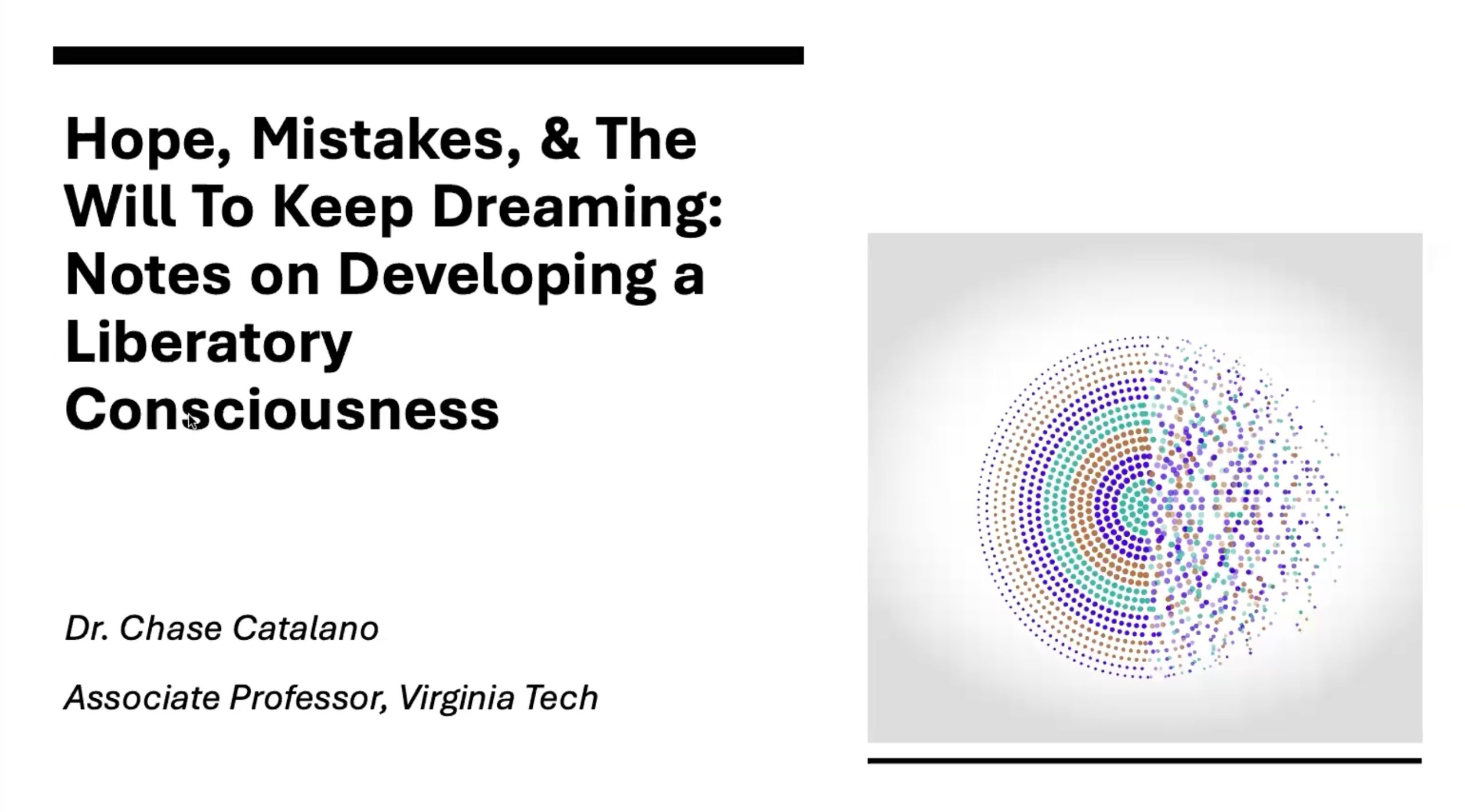 Hope, Mistakes and the Will to Keep Dreaming: Notes on Developing a Liberatory Consciousness